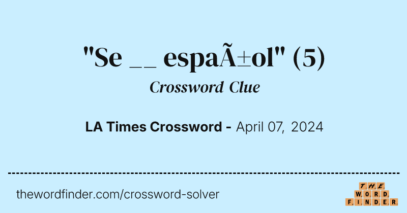 "Se __ español" crossword clue image