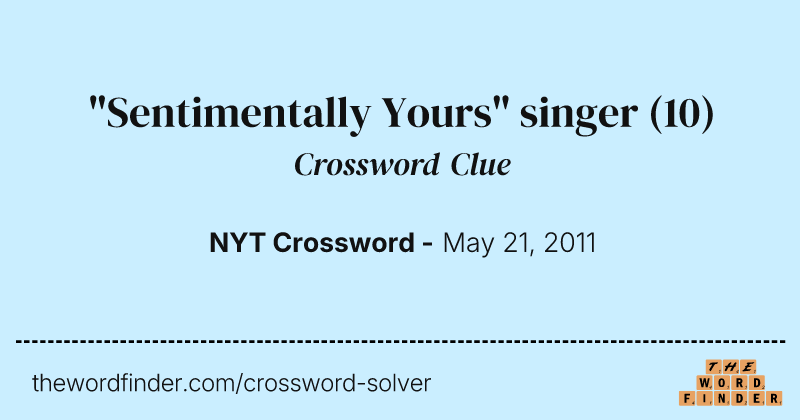 "Sentimentally Yours" singer crossword clue image