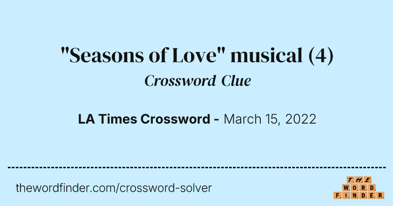 "Seasons of Love" musical crossword clue image