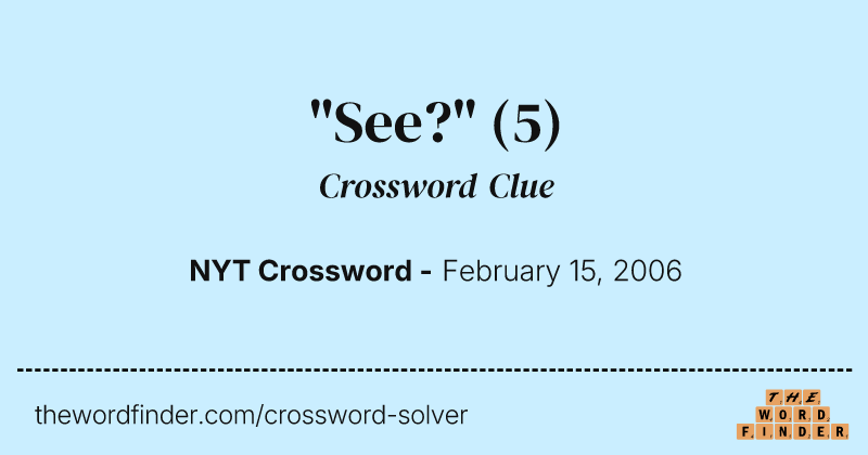 "See?" crossword clue image