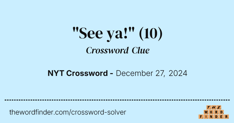 "See ya!" crossword clue image