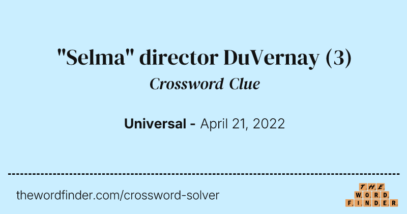 "Selma" director DuVernay crossword clue image