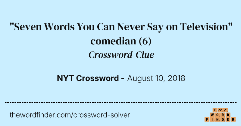 "Seven Words You Can Never Say on Television" comedian crossword clue image