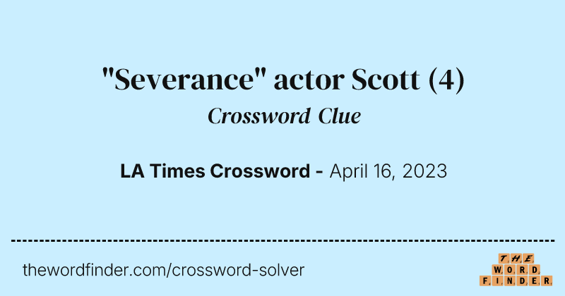 "Severance" actor Scott crossword clue image
