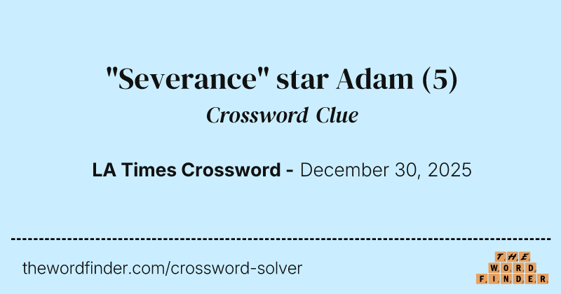 "Severance" star Adam crossword clue image