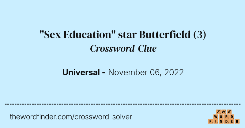 "Sex Education" star Butterfield crossword clue image