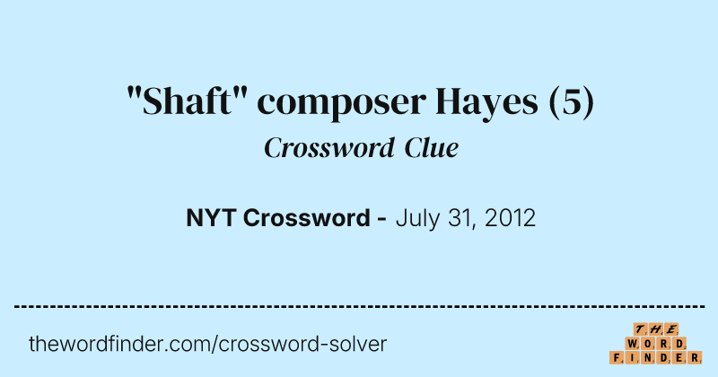 "Shaft" composer Hayes crossword clue image