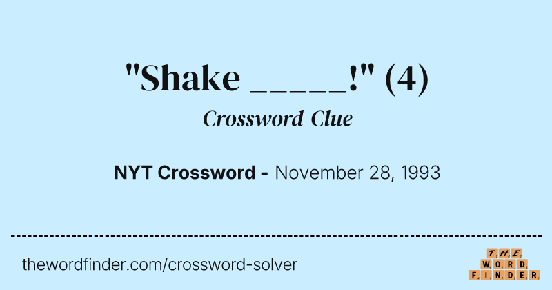 "Shake _____!" crossword clue image