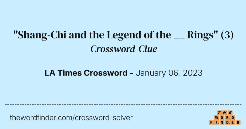 "Shang-Chi and the Legend of the __ Rings" crossword clue image