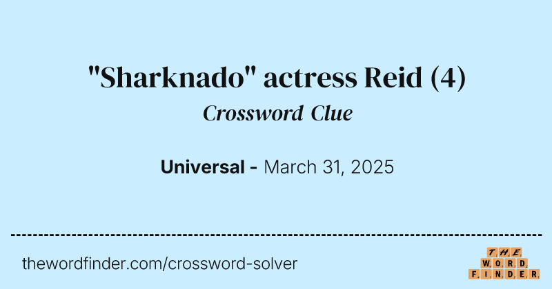 "Sharknado" actress Reid crossword clue image