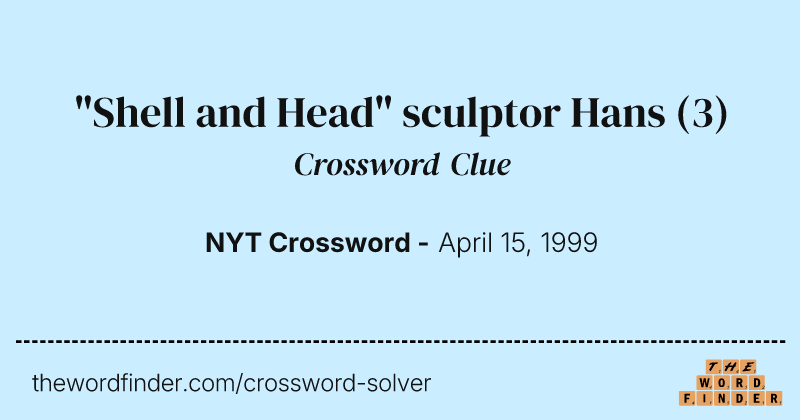 "Shell and Head" sculptor Hans crossword clue image