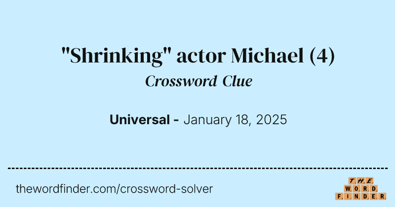 "Shrinking" actor Michael crossword clue image
