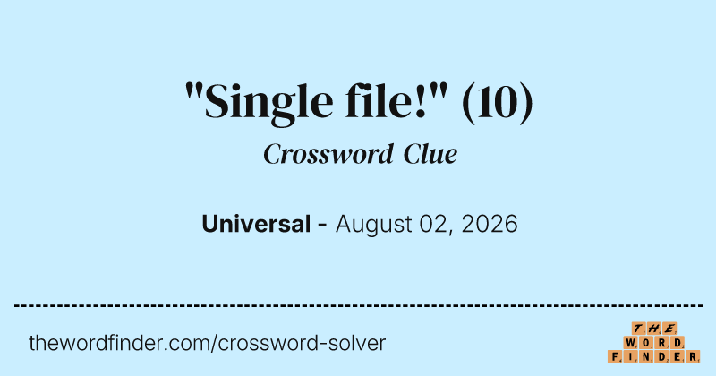 "Single file!" crossword clue image