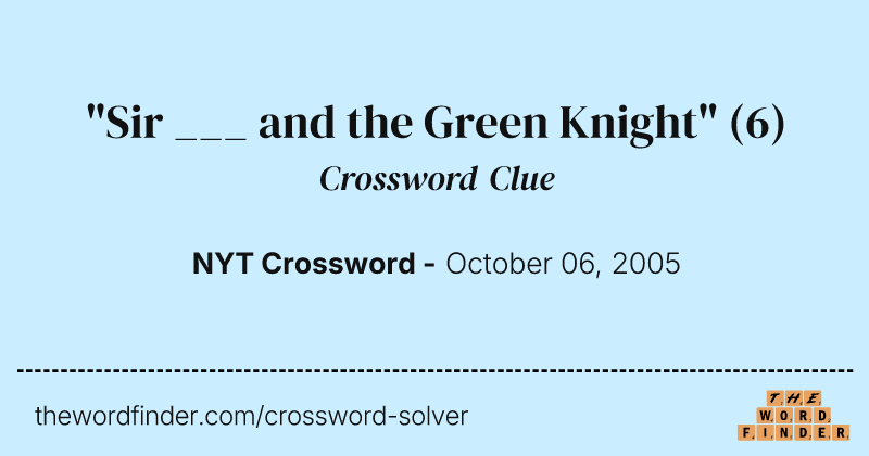 "Sir ___ and the Green Knight" crossword clue image