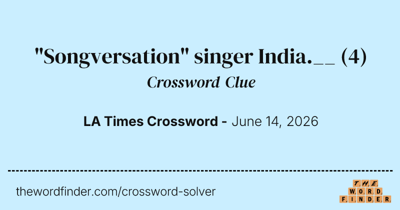 "Songversation" singer India.__ crossword clue image