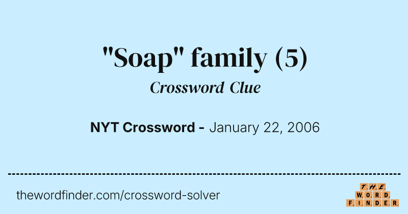 "Soap" family crossword clue image