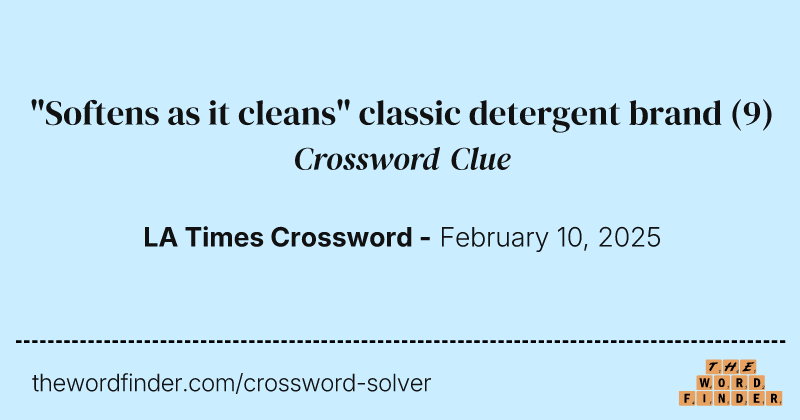 "Softens as it cleans" classic detergent brand crossword clue image