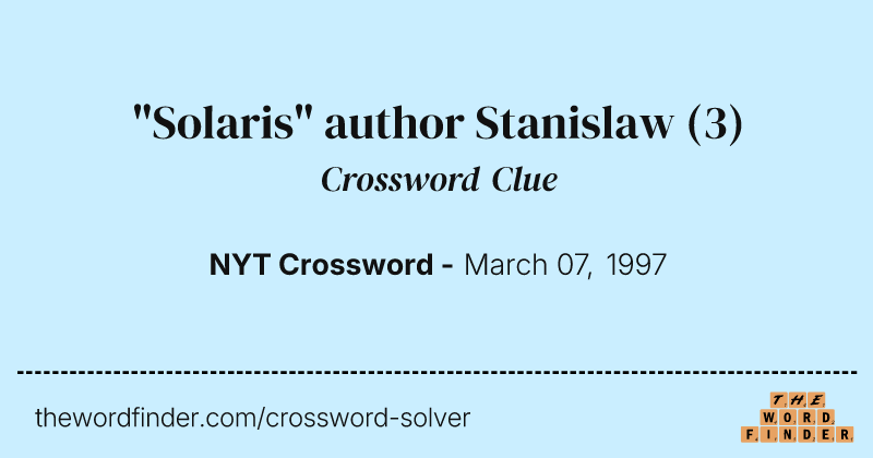 "Solaris" author Stanislaw crossword clue image