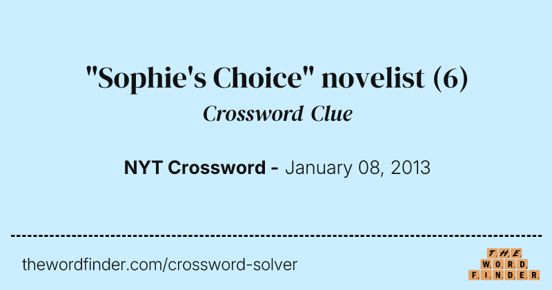 "Sophie's Choice" novelist crossword clue image