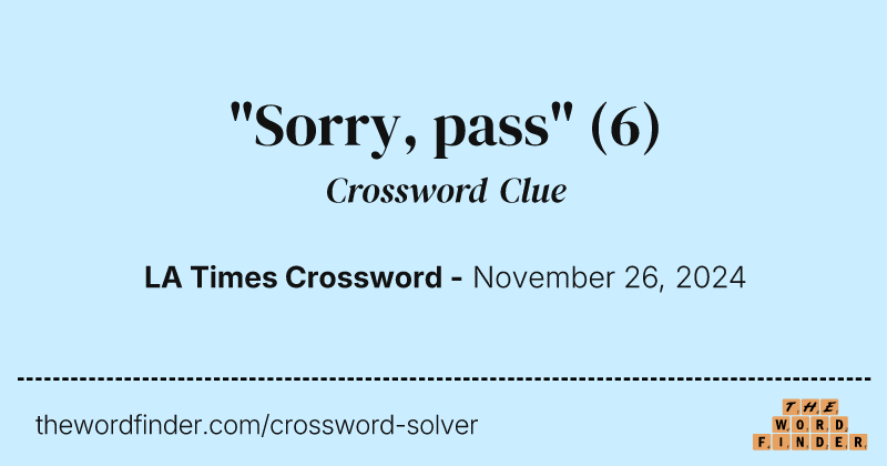 "Sorry, pass" crossword clue image