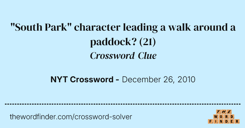 "South Park" character leading a walk around a paddock? crossword clue image