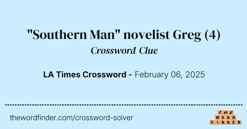 "Southern Man" novelist Greg crossword clue image