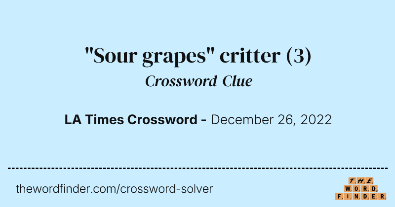 "Sour grapes" critter crossword clue image