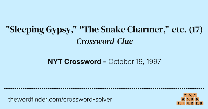 "Sleeping Gypsy," "The Snake Charmer," etc. crossword clue image