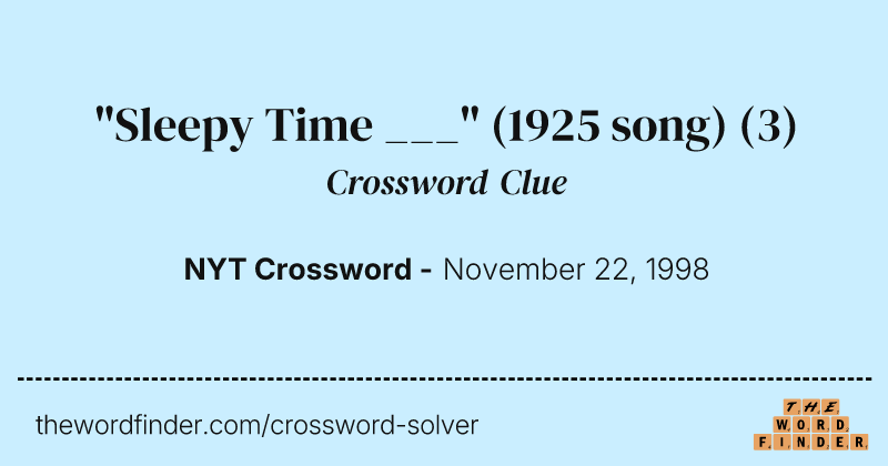 "Sleepy Time ___" (1925 song) crossword clue image