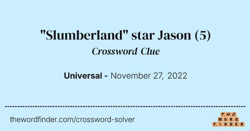 "Slumberland" star Jason crossword clue image