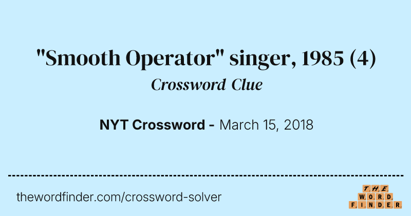 "Smooth Operator" singer, 1985 crossword clue image