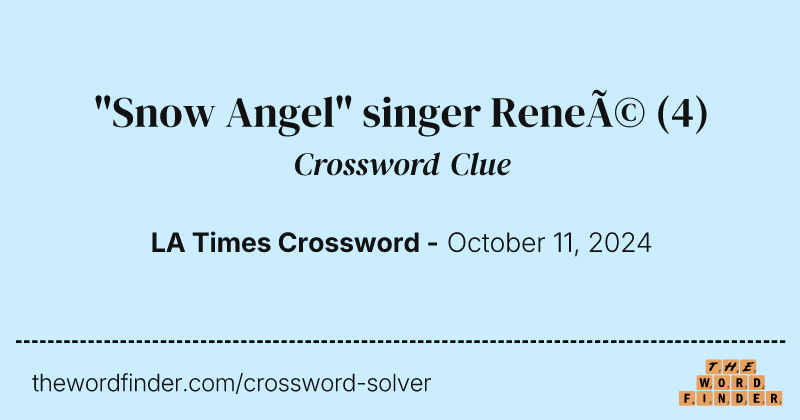 "Snow Angel" singer Reneé crossword clue image