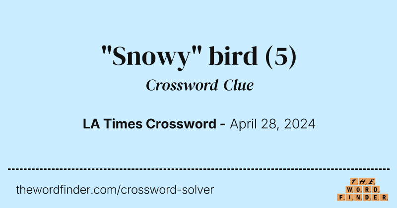 "Snowy" bird crossword clue image
