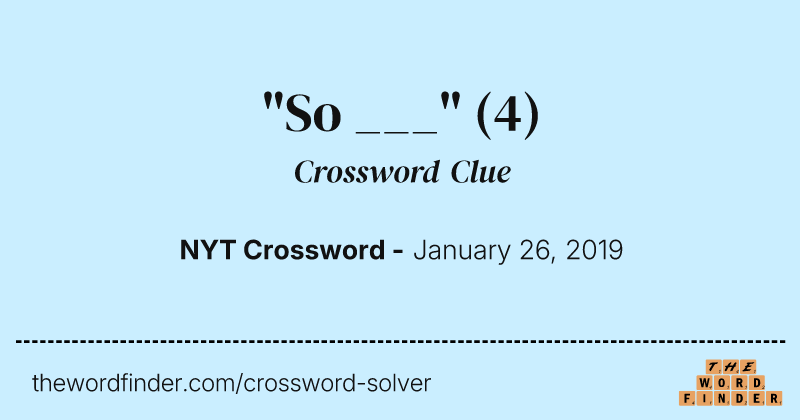 "So ___" crossword clue image