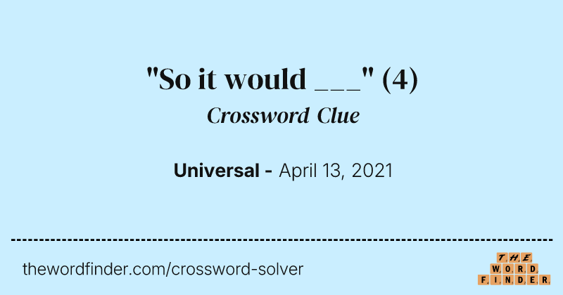 "So it would ___" crossword clue image