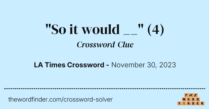 "So it would __" crossword clue image