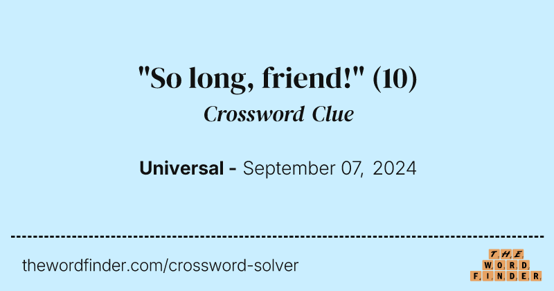 "So long, friend!" crossword clue image
