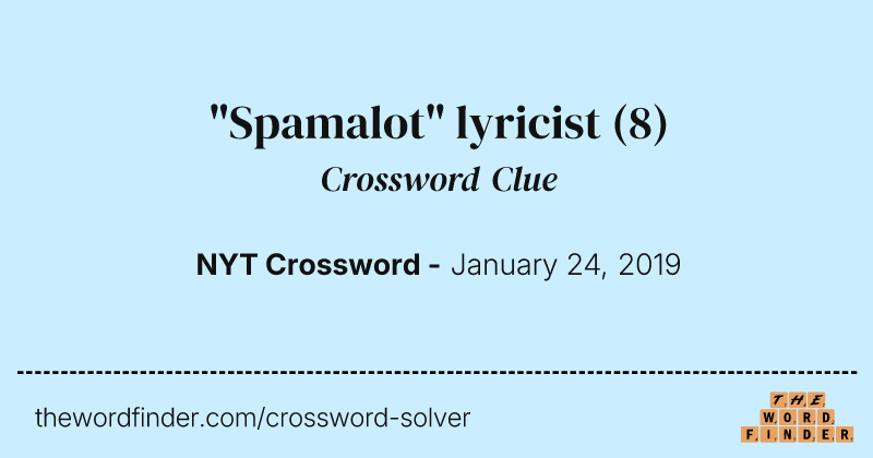 "Spamalot" lyricist crossword clue image