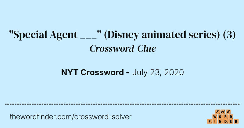 "Special Agent ___" (Disney animated series) crossword clue image