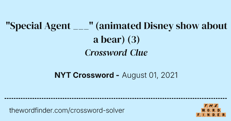 "Special Agent ___" (animated Disney show about a bear) crossword clue image
