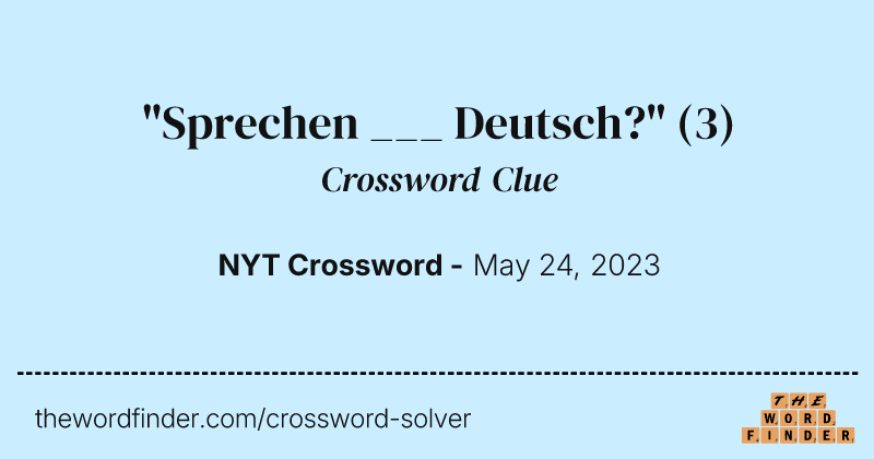 "Sprechen ___ Deutsch?" crossword clue image