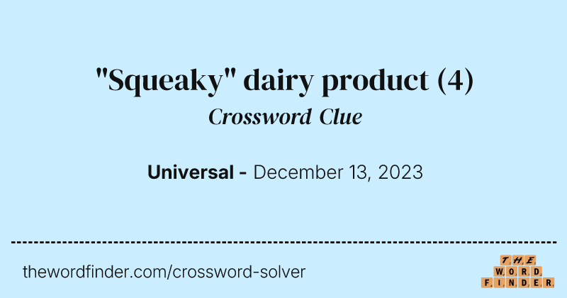 "Squeaky" dairy product crossword clue image