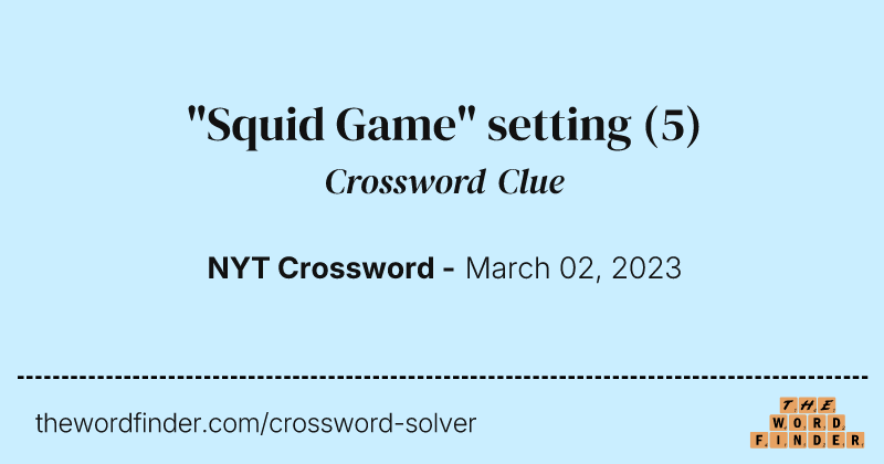 "Squid Game" setting crossword clue image
