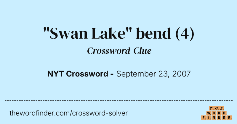 "Swan Lake" bend crossword clue image