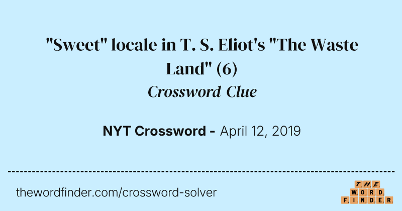 "Sweet" locale in T. S. Eliot's "The Waste Land" crossword clue image