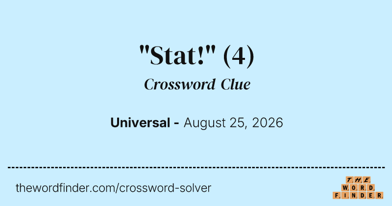 "Stat!" crossword clue image