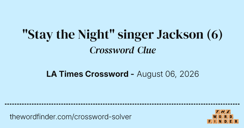 "Stay the Night" singer Jackson crossword clue image