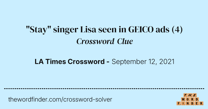 "Stay" singer Lisa seen in GEICO ads crossword clue image