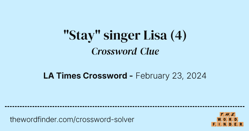 "Stay" singer Lisa crossword clue image