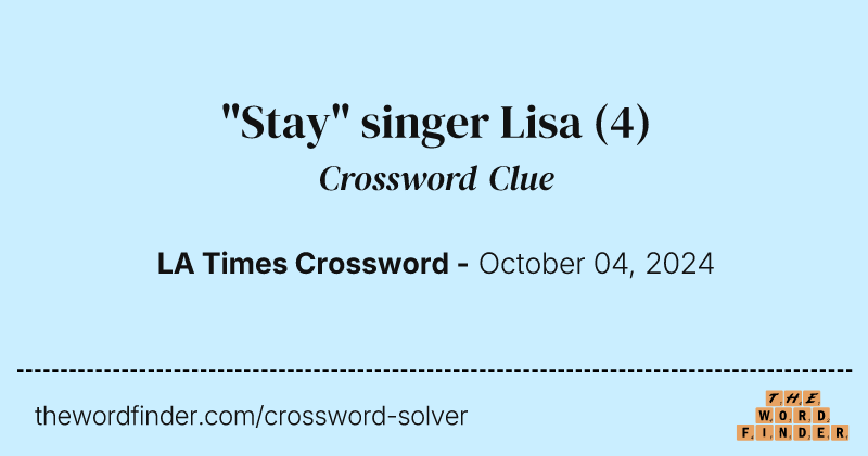 "Stay" singer Lisa crossword clue image